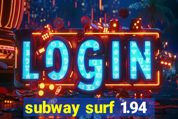 subway surf 1.94